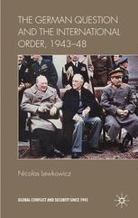 The German Question and the International Order, 1943â??48 - N. Lewkowicz