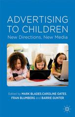 Advertising to Children - M. Blades; C. Oates; F. Blumberg; B. Gunter