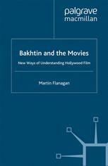 Bakhtin and the Movies - M. Flanagan