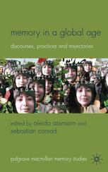 Memory in a Global Age - A. Assmann; S. Conrad