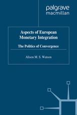 Aspects of European Monetary Integration - A. Watson