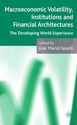 Macroeconomic Volatility, Institutions and Financial Architectures - J. Fanelli