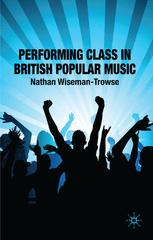 Performing Class in British Popular Music - N. Wiseman-Trowse