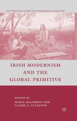 Irish Modernism and the Global Primitive - C. Culleton