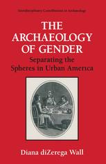 The Archaeology of Gender - Diana diZerga Wall