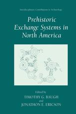 Prehistoric Exchange Systems in North America - Timothy G. Baugh; Jonathon E. Ericson