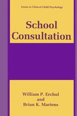 School Consultation - William P. Erchul; Brian K. Martens