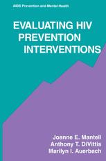 Evaluating HIV Prevention Interventions - Joanne E. Mantell; Anthony T. DiVittis; Marilyn I. Auerbach