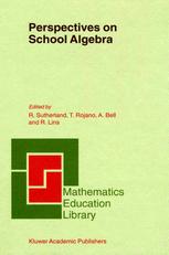 Perspectives on School Algebra - Rosamund Sutherland; Teresa Rojano; Alan Bell; Romulo Lins