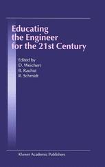 Educating the Engineer for the 21st Century - D. Weichert; B. Rauhut; R. Schmidt