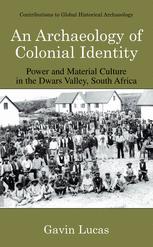 An Archaeology of Colonial Identity - Gavin Lucas