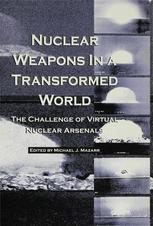 Nuclear Weapons in a Transformed World - Michael J. Mazarr