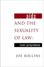 AIDS and the Sexuality of Law - J. Rollins