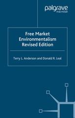 Free Market Environmentalism - T. Anderson; Donald R. Leal