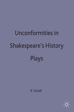 Unconformities in Shakespeare’s History Plays - K. Smidt