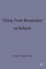 China: From Revolution to Reform - Sheng Hua; Xiaopeng Luo; Xiejung Zhang