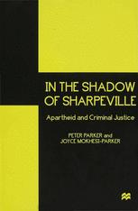 In the Shadow of Sharpeville - Peter Parker; Joyce Mokhesi-Parker