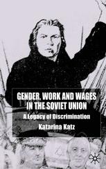 Gender, Work and Wages in the Soviet Union - K. Katz
