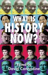 What is History Now? - D. Cannadine