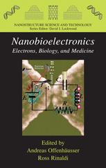 Nanobioelectronics - for Electronics, Biology, and Medicine - Andreas OffenhÃ¤usser; Ross Rinaldi