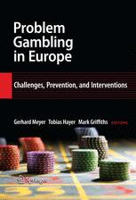 Problem Gambling in Europe - Gerhard Meyer; Tobias Hayer; Mark Griffiths