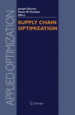 Supply Chain Optimization - Joseph Geunes; Panos M. Pardalos