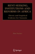 Rent-Seeking, Institutions and Reforms in Africa - Pius Fischer