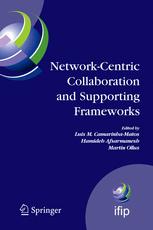 Network-Centric Collaboration and Supporting Frameworks - Luis M. Camarinha-Matos; Hamideh Afsarmanesh; Martin Ollus