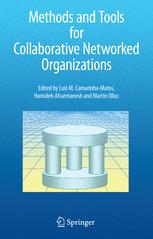 Methods and Tools for Collaborative Networked Organizations - Luis M. Camarinha-Matos; Hamideh Afsarmanesh; Martin Ollus