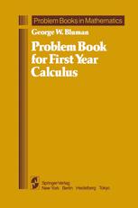 Problem Book for First Year Calculus - George W. Bluman
