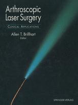 Arthroscopic Laser Surgery - L.L. Johnson; Allen T. Brillhart