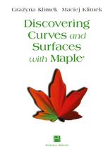 Discovering Curves and Surfaces with MapleÂ® - Maciej Klimek