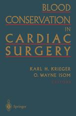 Blood Conservation in Cardiac Surgery - Karl H. Krieger; O. Wayne Isom