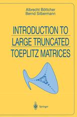 Introduction to Large Truncated Toeplitz Matrices - Albrecht Böttcher; Bernd Silbermann