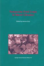 Temperate Fruit Crops in Warm Climates - A. Erez