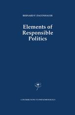 Elements of Responsible Politics - B.P. Dauenhauer