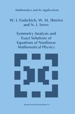 Symmetry Analysis and Exact Solutions of Equations of Nonlinear Mathematical Physics - W.I. Fushchich; W.M. Shtelen; N.I. Serov