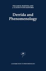 Derrida and Phenomenology - W. Mckenna; J. Claude Evans