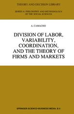 Division of Labor, Variability, Coordination, and the Theory of Firms and Markets - A. Camacho