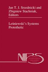 LeÅ?niewskiâ??s Systems Protothetic - Jan J.T. Srzednicki; Z. Stachniak