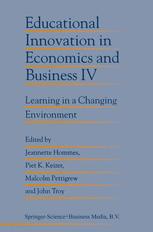 Educational Innovation in Economics and Business IV - Jeanette Hommes; Piet K. Keizer; Malcolm Pettigrew; John Troy