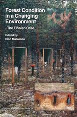 Forest Condition in a Changing Environment - Eino MÃ¤lkÃ¶nen
