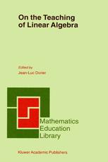 On the Teaching of Linear Algebra - J.-L. Dorier