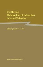 Conflicting Philosophies of Education in Israel/Palestine - Ilan Gur-Ze'ev