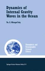Dynamics of Internal Gravity Waves in the Ocean - Yu.Z. Miropol'sky; Olga D. Shishkina