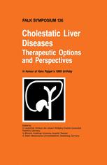 Cholestatic Liver Diseases: Therapeutic Options and Perspectives - U. Leuschner; U. BroomÃ©; A. Stiehl