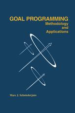 Goal Programming: Methodology and Applications - Marc Schniederjans