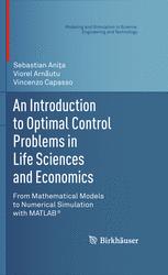 An Introduction To Optimal Control Problems In Life Sciences And Economics
