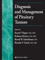 Diagnosis and Management of Pituitary Tumors - Kamal Thapar; Kalman Kovacs; Bernd Scheithauer; Ricardo V. Lloyd