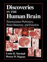 Discoveries in the Human Brain - Louise H. Marshall; Horace W. Magoun